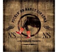 Various Artists - Pickin on Nancy Sinatra: Bluegrass Tribute