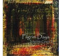 Various Artists - Pilgrim Days: Indelible Grace II