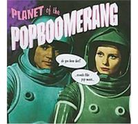 Various Artists - Planet Of The Popboomerang (Aust Excl)