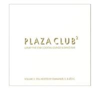 Various Artists - Plaza Club Vol.2: Luxury Five Star Cocktail Lounge & Dance Bar/Still Hosted By Emmanuel S. & Leo C