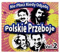 Various Artists - Polskie Przeboje Vol. 2: Nie pĹ acz kiedy odjadę [CD]