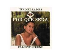 Various Artists - Por Que Sera / Tex Mex Ladies