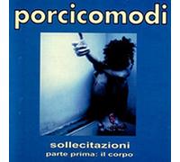 Various Artists - Porci Comodi - Sollecitazioni Parte Prima: Il Corpo (Cd)