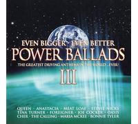 Various Artists - Power Ballads Vol.3: Even Bigger Even Better/the Greatest Driving Anthems in the World... Ever