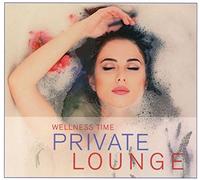 Various Artists - Private Lounge - Wellness