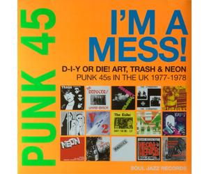 Various Artists Punk 45: I'm a Mess D-I-Y Or DIE Art, Trash & Neon: Punk (CD)