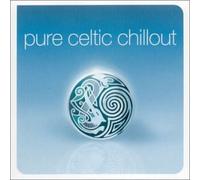Various Artists - Pure Celtic Chillout by Various Artists (2004-04-27)
