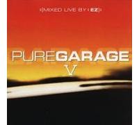Various Artists - Pure Garage Vol.5: Mixed Live By DJ Ez