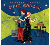 Various Artists - Putumayo Presents Euro Groove by Various Artists (2008-02-19)