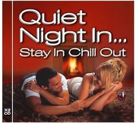 Various Artists - Quiet Night In... Stay In Chill Out By Various Artists (2005-01-10)