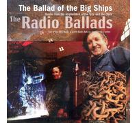 Various Artists - Radio Ballads 2006: The Ballad Of The Big Ships