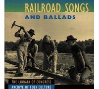 Various Artists - Railroad Songs & Ballads