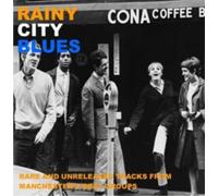 Various Artists Rainy City Blues: Rare & Unreleased Tracks from Manchester (CD)