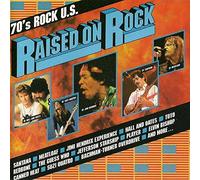 Various Artists - Raised on Rock-70's Rock U.S