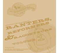 Various Artists - Ranters, Reformers & Raconteurs Volume 1