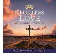 Various Artists - Reckless Love - Best Of British Live Worship
