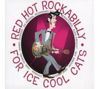Various Artists Red Hot Rockabilly for Ice Cool Cats (CD) Album