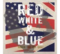 VARIOUS ARTISTS - RED WHITE BLUE - WHICH ONE ARE YOU - Vinyl Record - F72z