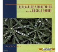 Various Artists - Relaxation & Meditation With Music and Nature: Awakenings by Various Artists