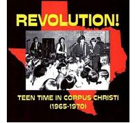 V/A - Revolution! Teen Time In Corpus Christi (1965-70)
