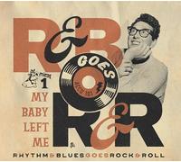 Various Artists Rhythm & Blues Goes Rock & Roll: My Baby Left Me - Volume 1 (CD)