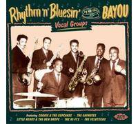 Various Artists Rhythm 'N' Bluesin' By the Bayou: Vocal Groups (CD) Album