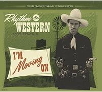 Various Artists – The 'Mojo' Man Presents: Rhythm & Western: I'm Moving On – CD