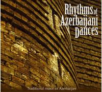 Various Artists Rhythms of Azerbaijani Dances: Traditional Music of Azerbai (CD)