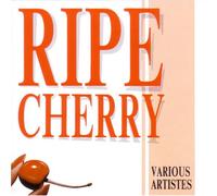 Various Artists - Ripe Cherry