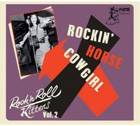 Various Artists Rock 'N Roll Kittens: Rockin' Horse Cowgirl - Volume 2 (CD)