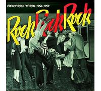 Various Artists - Rock Rock Rock: French Rock 'N' Roll 1956-1959