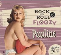 Various Artists Rock and Roll Floozy: Pauline - Volume 6 (CD) Album