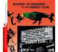 Various Artists Rockin' At Midnight At The Parrot Club (Digitally Remastere