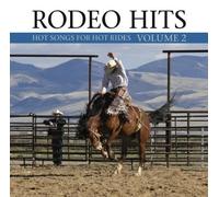 Various Artists Rodeo Hits 2 - Hot Songs for Hot Rides Volume 2 (CD) Album