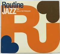 Various Artists - Routine Jazz (Compiled By Kei Kobayashi)