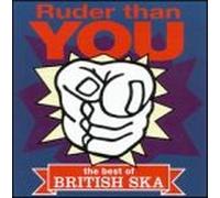 Various Artists - Ruder Than You: Best of British Ska