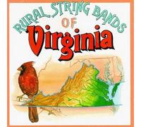 Various Artists - Rural String Bands Of Virginia