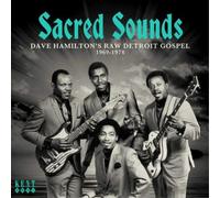 Various Artists Sacred Sounds: Dave Hamilton's Raw Detroit Gospel 1969-1974