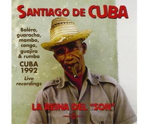 Various Artists Santiago De Cuba: La Reina Del "son" (CD) Album
