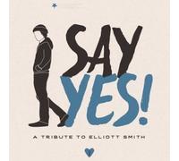 Various Artists Say Yes A Tribute to Elliott Smith (CD) Album