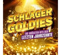 Schlager Goldies - Die größten Hits der letzten Jahrzehnte