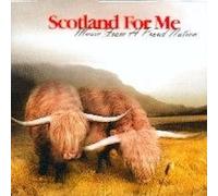 Various Artists - Scotland For Me: Music From A Proud Nation