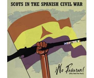 Various Artists Scots in the Spanish Civil War: No Pasaran (Thay Shall Not (CD)