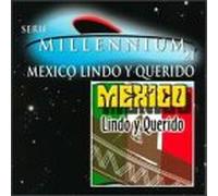 Various Artists - Serie Millennium 21: Mexico Lindo Y Querido