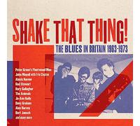 VARIOUS ARTISTS - SHAKE THAT THING - THE BLUES IN BRITAIN 1963-1978 CLAMSHELL BOX