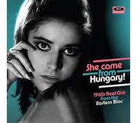 Various Artists She Came from Hungary: 1960s Beat Girls from the Eastern Bloc