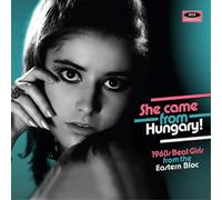 Various Artists She Came from Hungary: 1960s Beat Girls from the Eastern Bloc