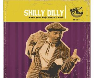 Various Artists Shilly Dilly: When Your Mojo Doesn't Work (CD) Album