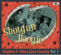 Various Artists Shotgun Boogie: Rhythm & Blues Goes Country - Volume 1 (CD)