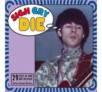 Various Artists Sigh Cry Die - 29 Tales of Woe and Despair (CD) Album